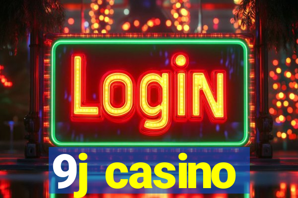 9j casino